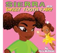 Sierra And The Sweet Tooth Fairy
