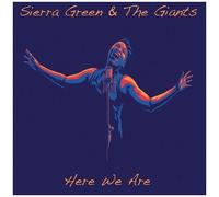 Sierra Green & The Giants - Here We Are [Compact Discs]