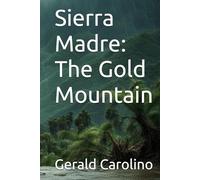 Sierra Madre: The Gold Mountain