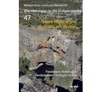 Sierra Morena und Guadalquivir-Becken: Faszination Andalusien - Landschaften ¿ Geologie ¿ Kultur (Band 1 von 3)