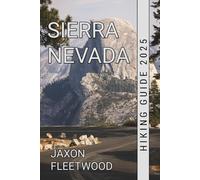 Sierra Nevada Hiking Guide 2025