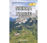 SIERRA NORTE TRAVEL GUIDE 2025-2026: Your Complete Guide to the Pueblos Mancomunados: Hiking, Culture, Food, and Community Life in Oaxaca’s Highlands