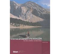 Sierras Et Canyons D'aragon - Les Plus Belles Randonnées