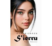 S'ierru: *Nuova Edizione* Un romanzo che brucia di emozione, come il cuore di chi ama senza tempo.
