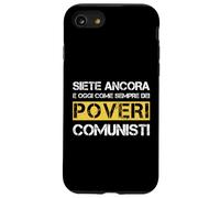 Siete Ancora e Oggi Come Sempre Dei Poveri comunisti Coque pour iPhone SE (2020) / 7/8