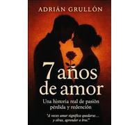 Siete años de amor: "Una historia de amor, pérdida y redención"