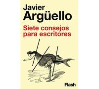 Siete consejos para escritores - Javier Argüello - Flash - ebook (ePub) - Livre