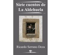 Siete Cuentos De La Aldehuela