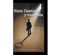 Siete Destinos Y Una Vida