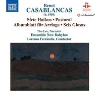 Siete Haikus/Pastoral/Albumblatt Fur Arriaga/Seis Glosas