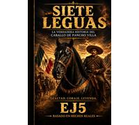 Siete Leguas: La legendaria yegua de Pancho Villa