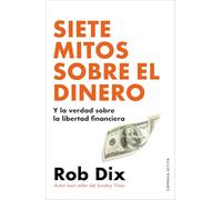 Siete mitos sobre el dinero/ Seven Myths About Money