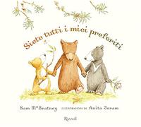 Siete tutti i miei preferiti. Ediz. a colori