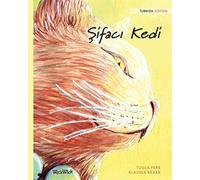 ŞIfacı Kedi: Turkish Edition Of The Healer Cat