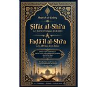 Ṣifāt al-Shīʿa Les Caractéristiques des Chiites & Faḍāʾil al-Shīʿa Les Mérites des Chiites