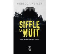 Siffle la nuit - Rebecca Netley - 10/18 - Poche - Roman