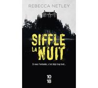 Siffle la nuit Rebecca Netley (Auteur), Marie Chivot-Buhler (Traduction)