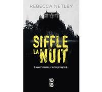 Siffle la nuit Rebecca Netley (Auteur), Marie Chivot-Buhler (Traduction)
