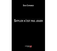 Siffler N'est Pas Jouer