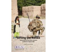 Sifting the Ashes Retaining the Hard-Won Lessons of Britain’s Afghan War - Jack Watling - Routledge - ebook (ePub) - Livre