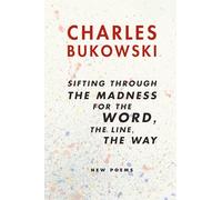 sifting through the madness for the word, the line, the way: New Poems