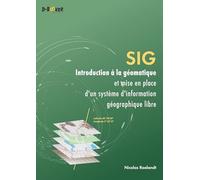 SIG - Introduction à la géomatique et mise en place d'un système d'information géographique libre