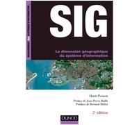 SIG - La dimension géographique du système d'information La dimension géographique du système d'information - 2nde édition - Henri Pornon - Dunod - broché - Scolaire / Universitaire