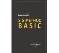 SIG Method BASIC: The Principles of Darts to Know Before You Learn Technique