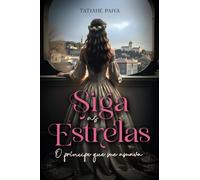 Siga as Estrelas: O Príncipe Que Me Amava