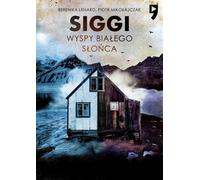 Siggi. Les îles du soleil blanc. Volume 2