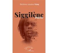 Siggilène Poésie - Ibrahima Amadou Niang - L'harmattan - broché - Poésie