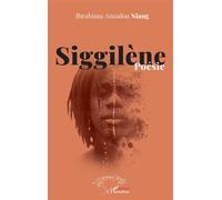 Siggilène Poésie - Ibrahima Amadou Niang - L'harmattan - broché - Poésie