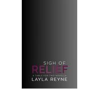 Sigh of Relief A Table for Two Novella - Layla Reyne - Layla Reyne - ebook (ePub) - Livre