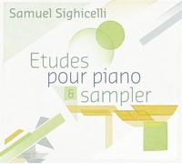 Sighicelli, Samuel – Etudes pour Piano et Sampler – NRW Vertrieb