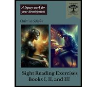 Sight Reading Exercises Books I, II, and III: A Jean Bechtel School for Music Legacy Work