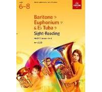 Sight-Reading For Baritone (Bass Clef), Euphonium (Bass Clef), E Flat Tuba (Bass Clef), Abrsm Grades 6-8, From 2023
