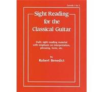 Robert Benedict – Lecture à vue guitare classique: exercices quotidiens, interprétation, niveaux 1-3