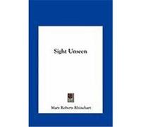 Sight Unseen Rhinehart, Mary Roberts (Auteur)