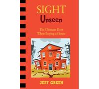 Sight Unseen: The Ultimate Dare When Buying a House