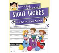 Sight Word Activity Book: Learn to Read, Write and Spell For Kids 5-7