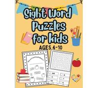 Sight Word Search & Practice for Kids: Fun Puzzles to Build Early Reading Skills: Fun Word Search Puzzles and Practice Pages to Help Kids Master Sight Words with Ease