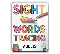 Sight Words Coloring Book: 100 Pages of Learning for Adults: Relaxing activity for improving vocabulary and memory!