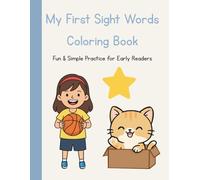 Sight Words Coloring Book for Kids Ages 4-7: Learn to Read with Fun Coloring Activities for Preschool & Kindergarten: 25 Essential Sight Words with ... for Early Readers and Homeschool Learning