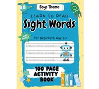 Sight Words Fun! A 100-Page Activity Book for Kindergarten & Grade 1: Practice, Color, Draw & Learn with High-Frequency Words Boys Theme