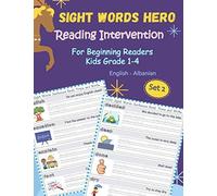 Sight Words Hero Reading Intervention For Beginning Readers, Kids Grade 1-4 (English - Albanian) Set 2: Easy To Prep! Practice Reading Basic Vocabulary, Handwriting, Cvc Words, Blends, Diagraphs, Sent