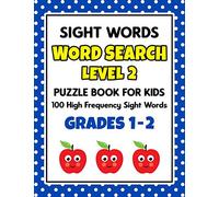 SIGHT WORDS Word Search Puzzle Book For Kids - LEVEL 2: 100 High Frequency Sight Words Reading Practice Workbook Grades 1st - 2nd, Ages 5 - 8 Years