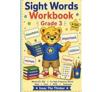 Sight Words Workbook for Kids Grade 3: 100 High-Frequency Words 201-300 with Read, Trace, Write, Sentences and Flash Card Practice | Grade 3