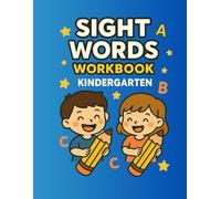 Sight Words Workbook For Kindergarten: From Pre-K to Kindergarten: Learn 52 More Must-Know Sight Words