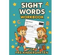 Sight Words Workbook for Pre-Kindergarten: A Happy Start to Reading Adventures. Learn to Read and Write 40 Sight Words with Fun Activities for Pre-K Kids.