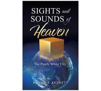 Sights And Sounds Of Heaven